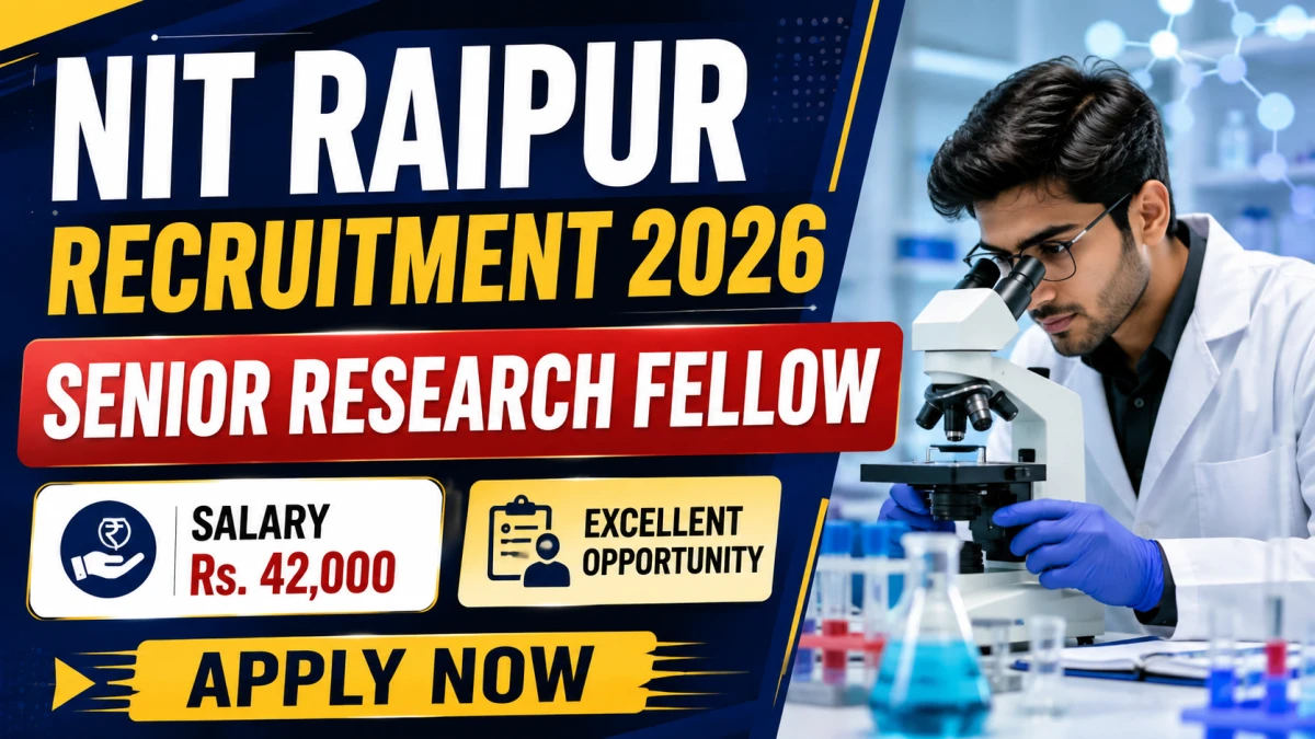 NIT Raipur Senior Research Fellow Recruitment 2026