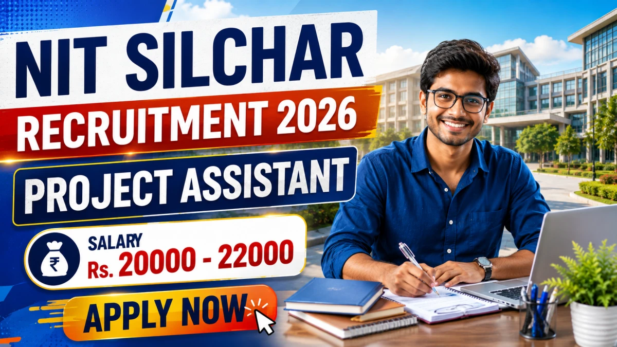 NIT Silchar Project Assistant Recruitment 2026