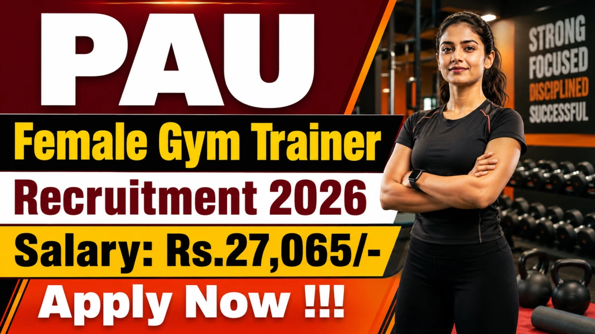 PAU Female Gym Trainer Recruitment 2026