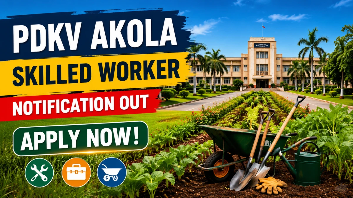 PDKV Akola Skilled Worker Recruitment 2026
