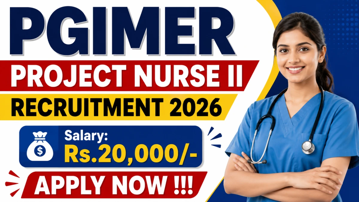 PGIMER Project Nurse II Recruitment 2026