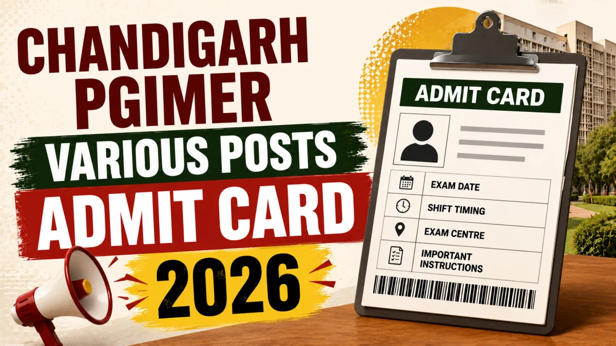 PGIMER Chandigarh Admit Card 2026