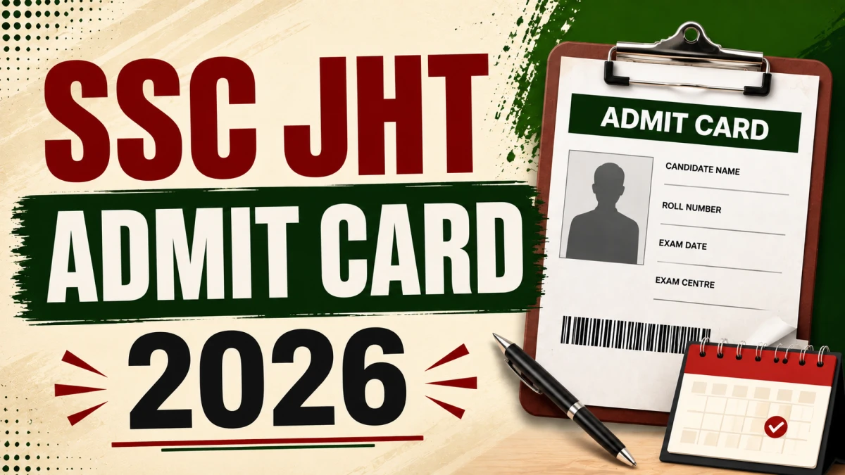 SSC JHT PST Admit Card 2026