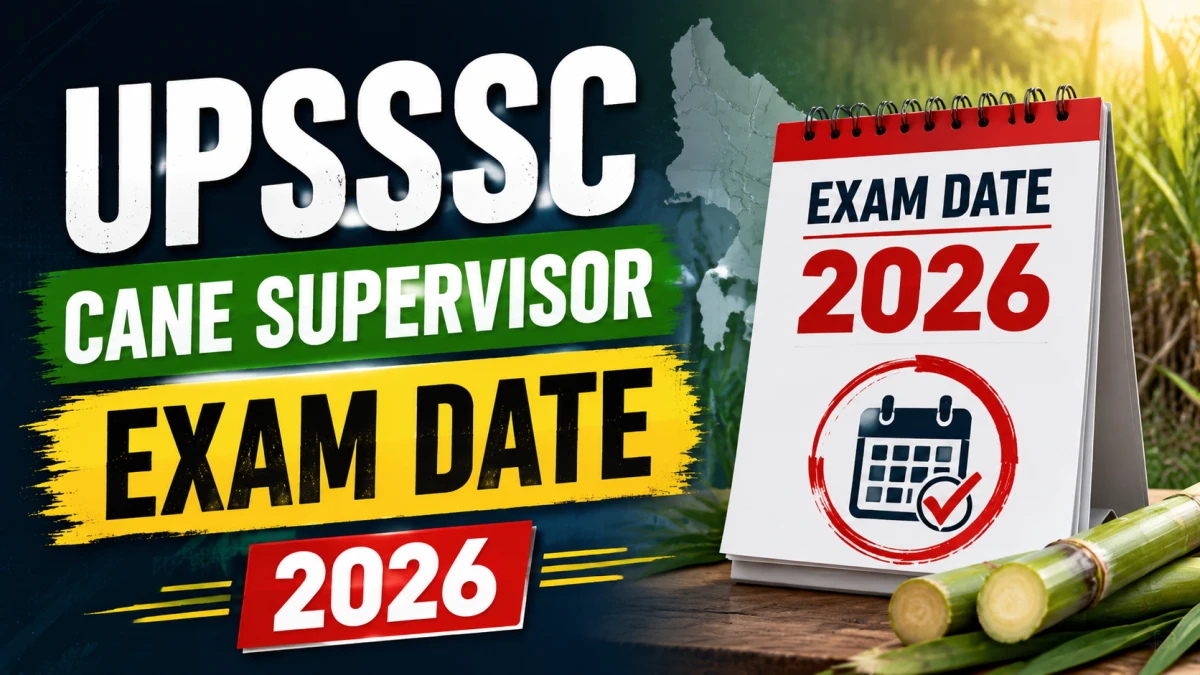 UPSSSC Cane Supervisor Exam Date 2026