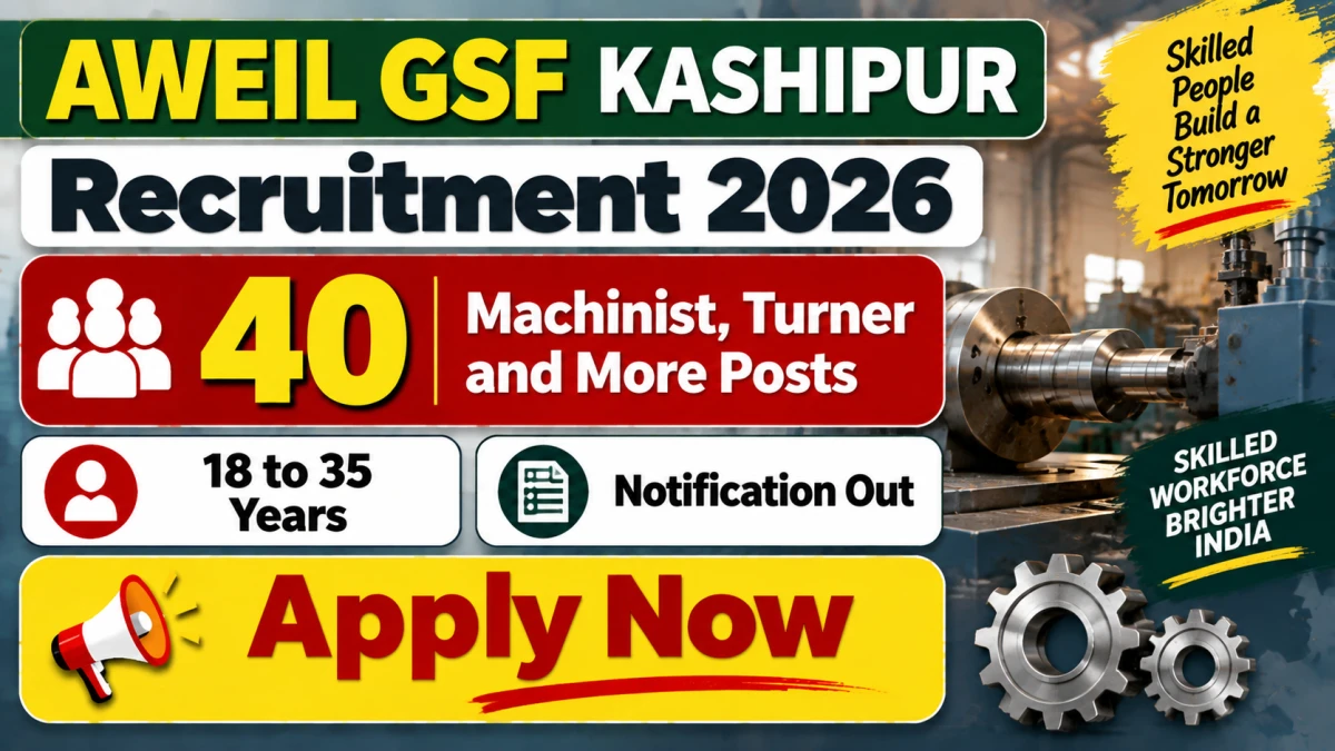 AWEIL GSF Kashipur Recruitment 2026