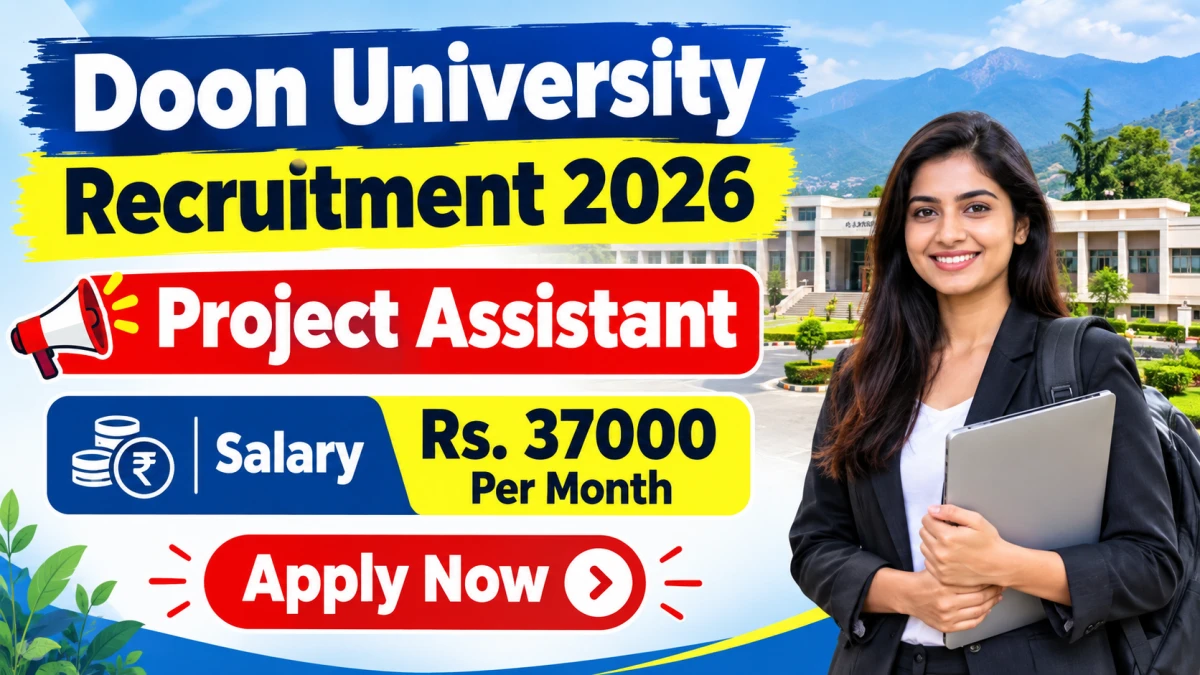 Doon University Project Assistant Recruitment 2026