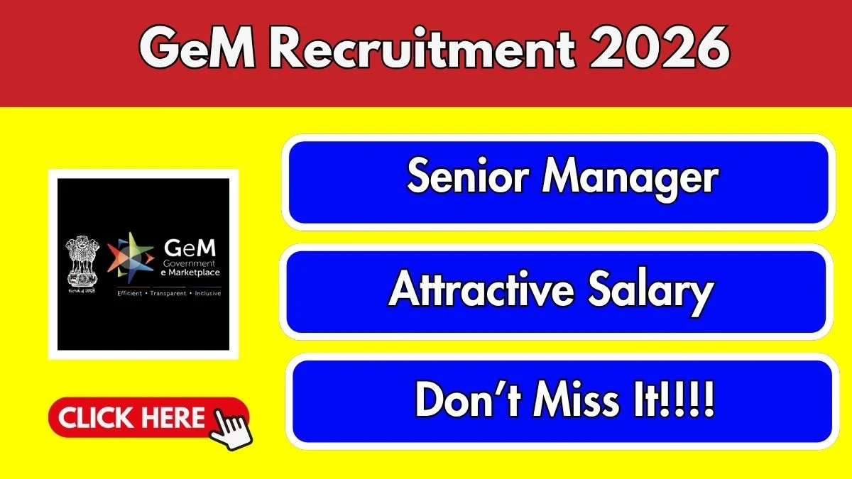 GeM Senior Manager Recruitment 2026
