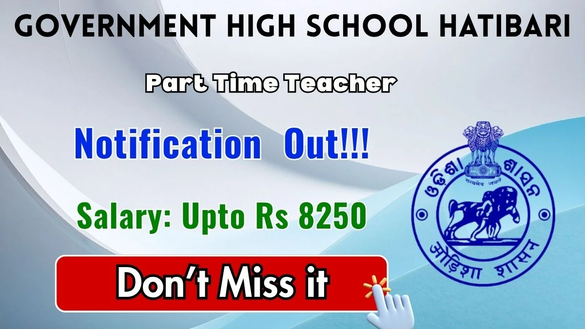 Government High School Hatibari Part Time Teacher Recruitment 2026