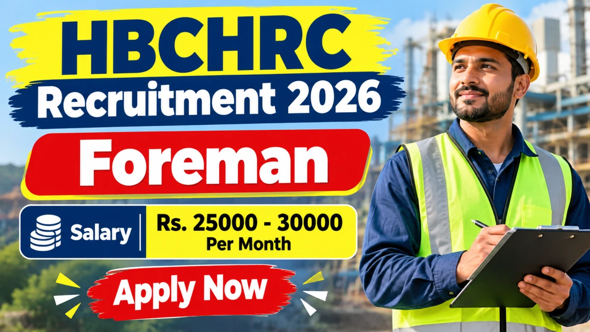 HBCHRC Foreman Recruitment 2026