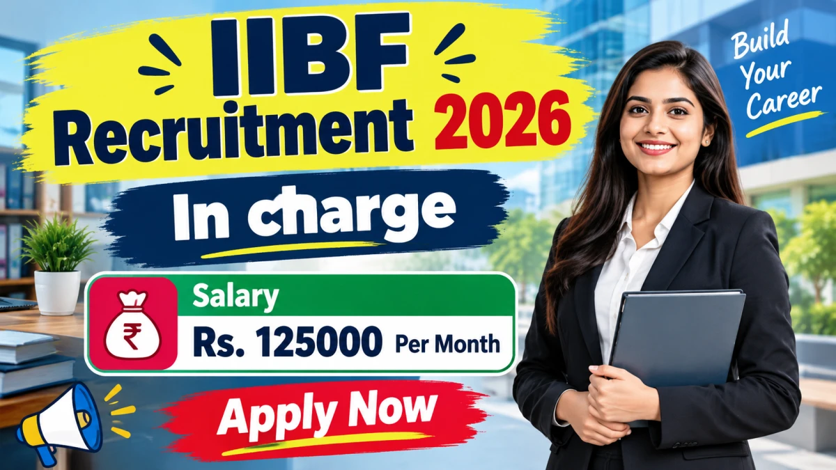 IIBF In charge Recruitment 2026