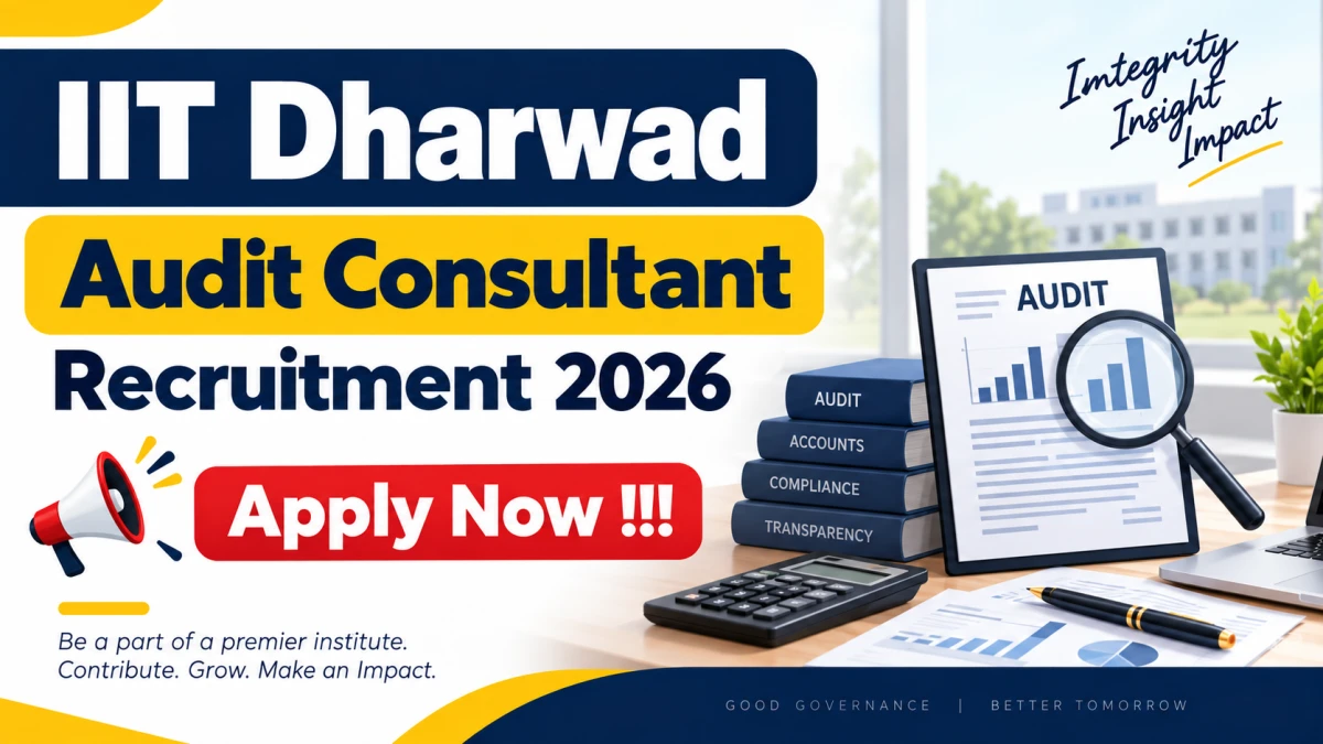 IIT Dharwad Audit Consultant Recruitment 2026