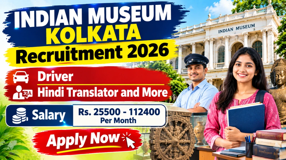 Indian Museum Kolkata Recruitment 2026