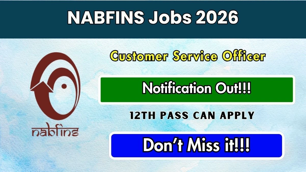 NABFINS Customer Service Officer (CSO) Recruitment 2026