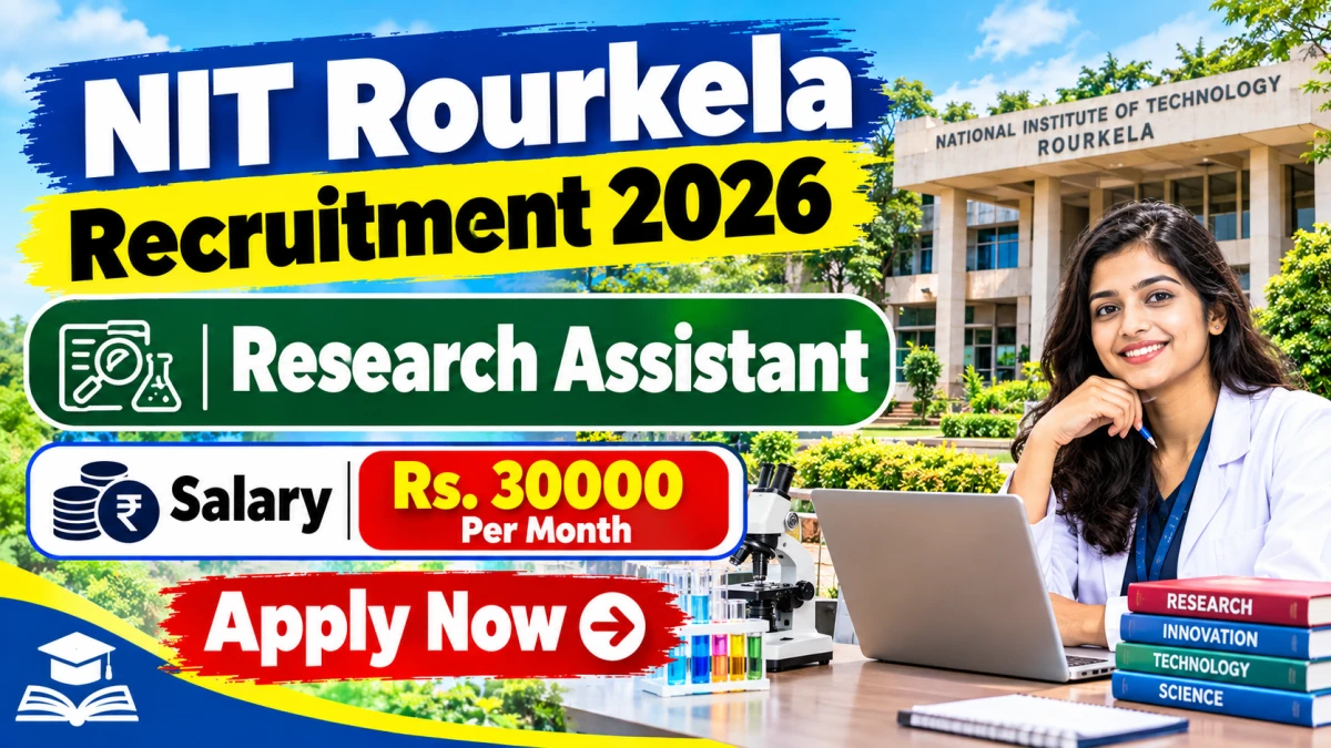 NIT Rourkela Research Assistant Recruitment 2026