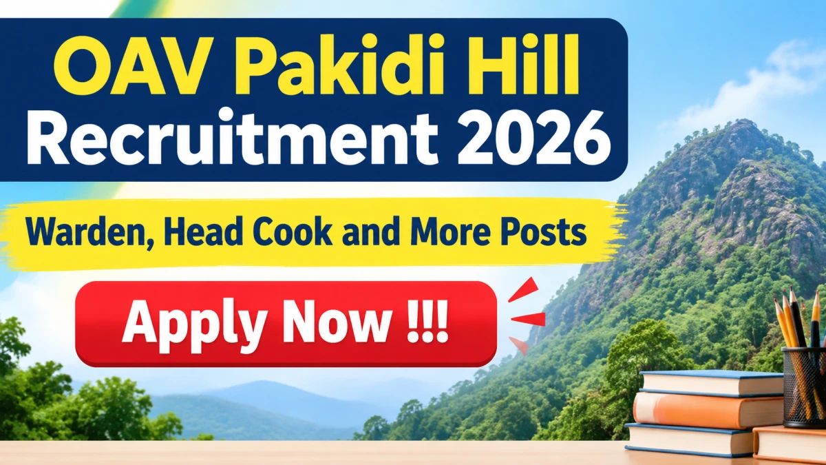 OAV Pakidi Hill Recruitment 2026