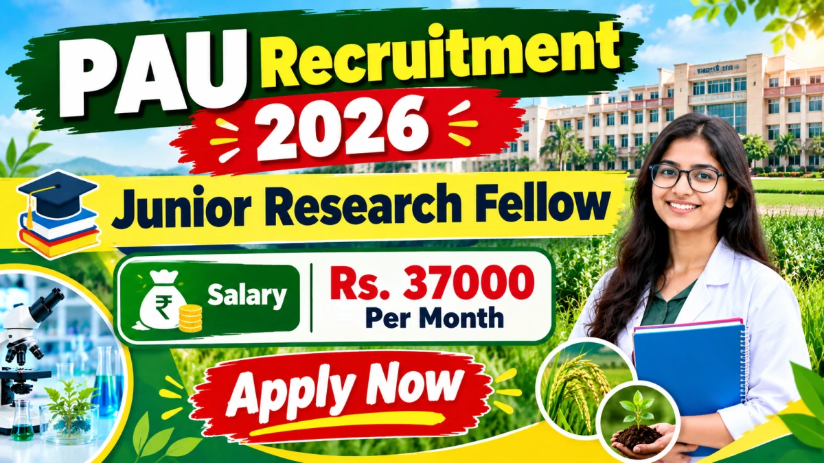 PAU Junior Research Fellow Recruitment 2026