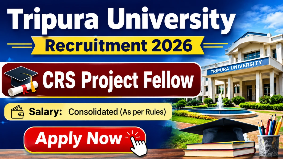 Tripura University CRS Project Fellow Recruitment 2026