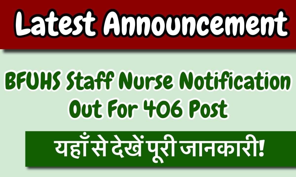 BFUHS Staff Nurse Recruitment 2025: Complete information related to Important Date, Vacancy Apply Online