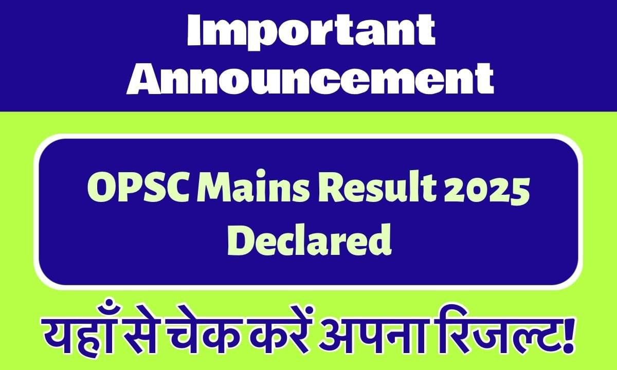 OPSC Mains Result 2025: Download your result immediately